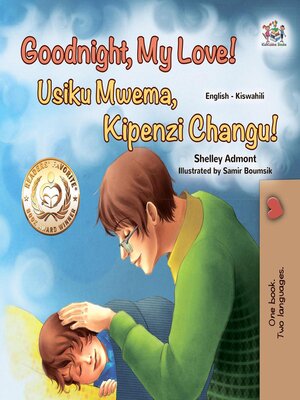 cover image of Goodnight, My Love! / Usiku Mwema, Kipenzi Changu!